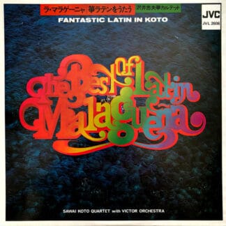 Sawai Koto Quartet With Victor Orchestra - ラ・マラゲーニャ／箏ラテンをうたう 沢井忠夫箏カルテット Fantastic Latin In Koto, The Best Of Latin Malaguena
